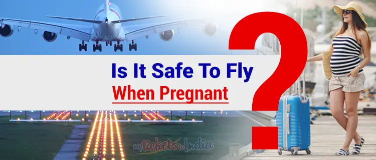 When Can You Fly To When Pregnant Flying Policy For Pregnancy