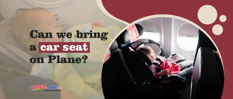 Can-We-Bring-A-Car-Seat-On-Plane